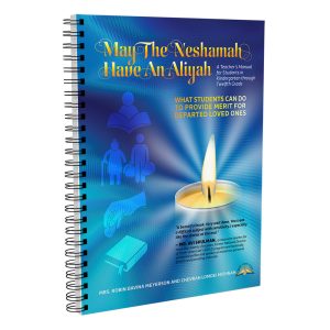 May the Neshamah Have an Aliyah Teacher’s Guide